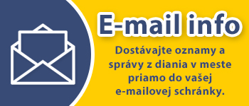  E-mail info - dostávajte oznamy a správy z diania v meste priamo do vašej e-mailovej schránky 
