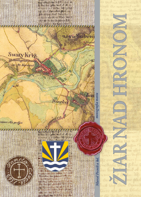 MARCEL PECNÍK A KOLEKTÍV. Žiar nad Hronom - monografia mesta.